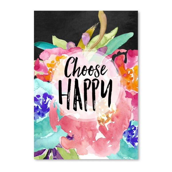 Poster Americanflat Choose Happy, 42 x 30 cm