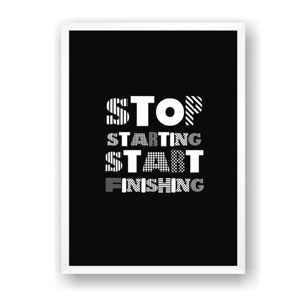 Poster Nord & Co Stop Starting Start Finishing, 21 x 29 cm