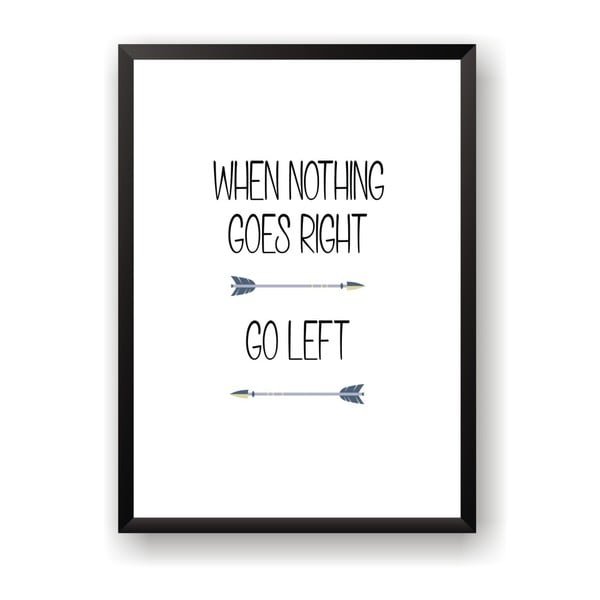 Poster Nord & Co Go Left Quote, 21 x 29 cm