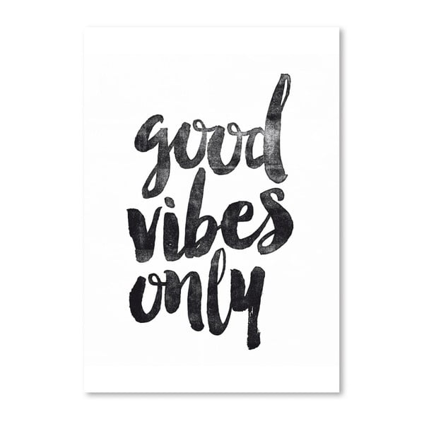 Poster Americanflat Good Vibes Only, 42 x 30 cm