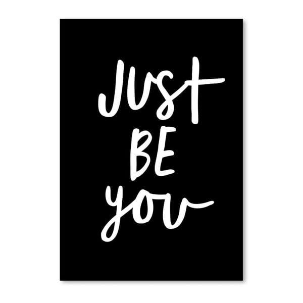 Poster Americanflat Just Be You, 42 x 30 cm, negru