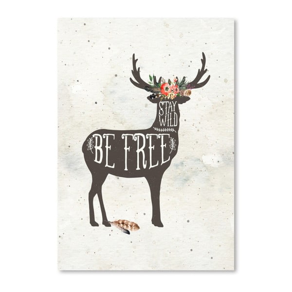 Poster Americanflat Be Free Deer, 42 x 30 cm