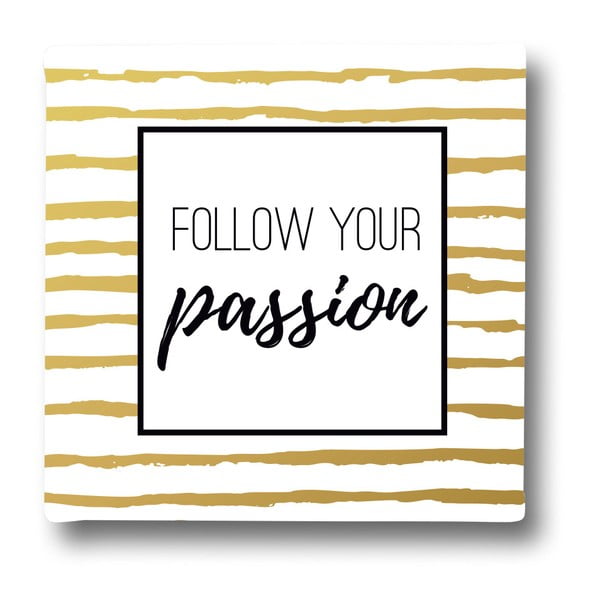 Tablou Butter Kings, Follow Your Passion