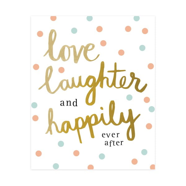 Tablou decorativ Caroline Gardner Love Laughter Happily 21 x 26 cm