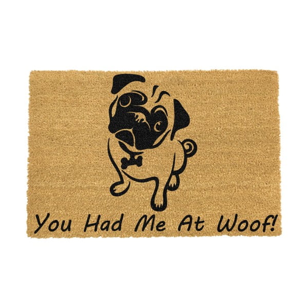 Covoraș intrare din fibre de cocos Artsy Doormats You Had Me At Woof Pug, 40 x 60 cm