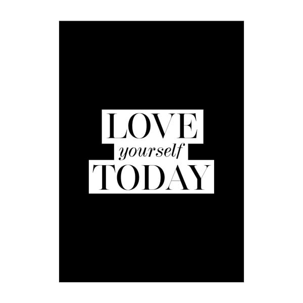 Poster Imagioo Love yourself Today, 40 x 30 cm