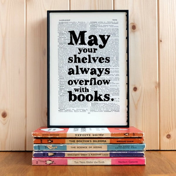 Placardă cu ramă din lemn May Your Shelves Overflow
