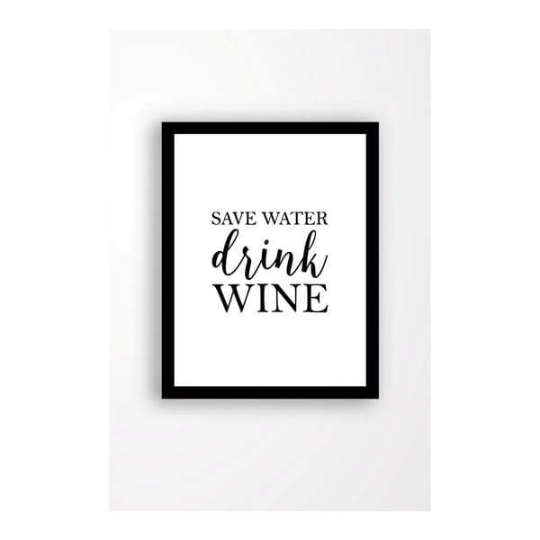 Tablou pe pânză în ramă neagră Tablo Center Save water drink wine, 29 x 24 cm