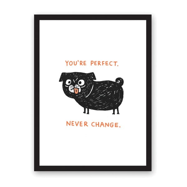 Poster Ohh Deer You Are Perfect Never Change, 29,7 x 42 cm