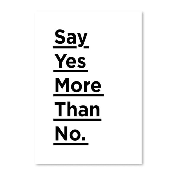 Poster Americanflat Say Yes, 42 x 30 cm
