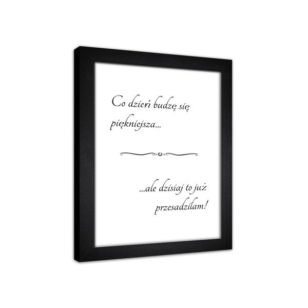 Tablou Styler Modernpik Motto, 30 x 40 cm