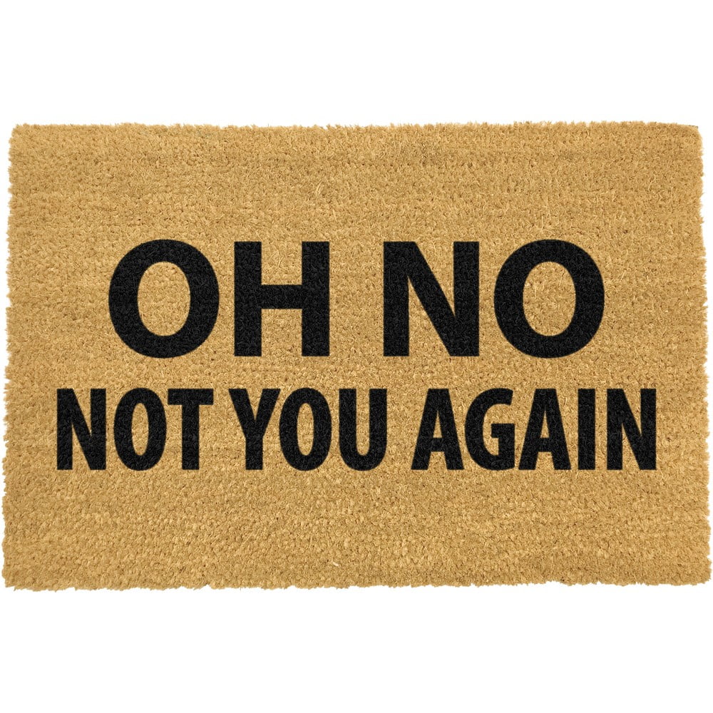 Covoraș intrare din fibre de cocos Artsy Doormats Not You Again, 40 x 60 cm Artsy Doormats imagine 2022